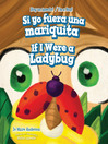Si yo fuera una mariquita / If I Were a Ladybug